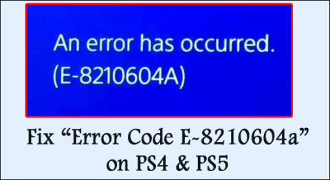 แก้ไขรหัสข้อผิดพลาด PSN E-8210604a บน PS4 และ PS5 [แก้ไขที่ทดสอบแล้ว 9 รายการ]