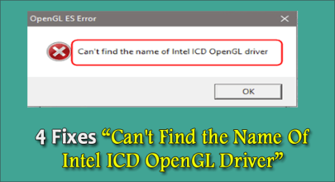 4 修復“找不到 Intel ICD OpenGL 驅動程式的名稱”