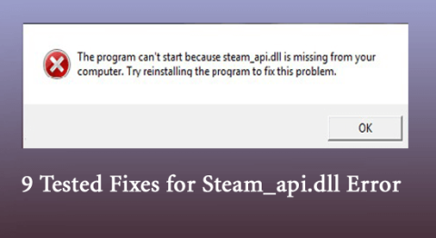 Steam_api.dll が見つからないエラーに対する 9 つのテスト済み修正