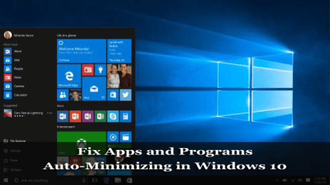 Windows 10でアプリとプログラムが自動的に最小化される問題を修正する7つの方法 Windows 10でアプリとプログラムが自動的に最小化される問題を修正する7つの方法