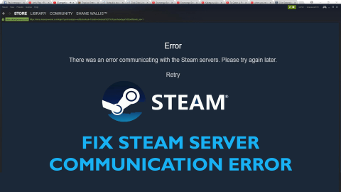 수정됨: Steam 서버와 통신하는 동안 오류가 발생했습니다.