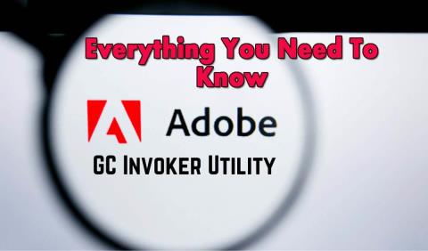 Adobe GC Invoker Utility erklärt: Sollten Sie es deaktivieren? Adobe GC Invoker Utility erklärt: Sollten Sie es deaktivieren?