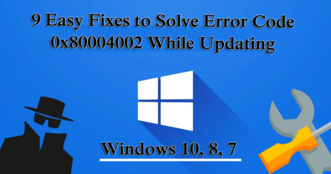 9 Windows 10、8、7の更新中にエラーコード0x80004002を解決するための簡単な修正