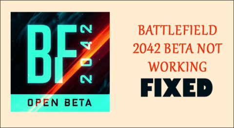 Battlefield 2042 베타가 작동하지 않음에 대한 8가지 수정 사항