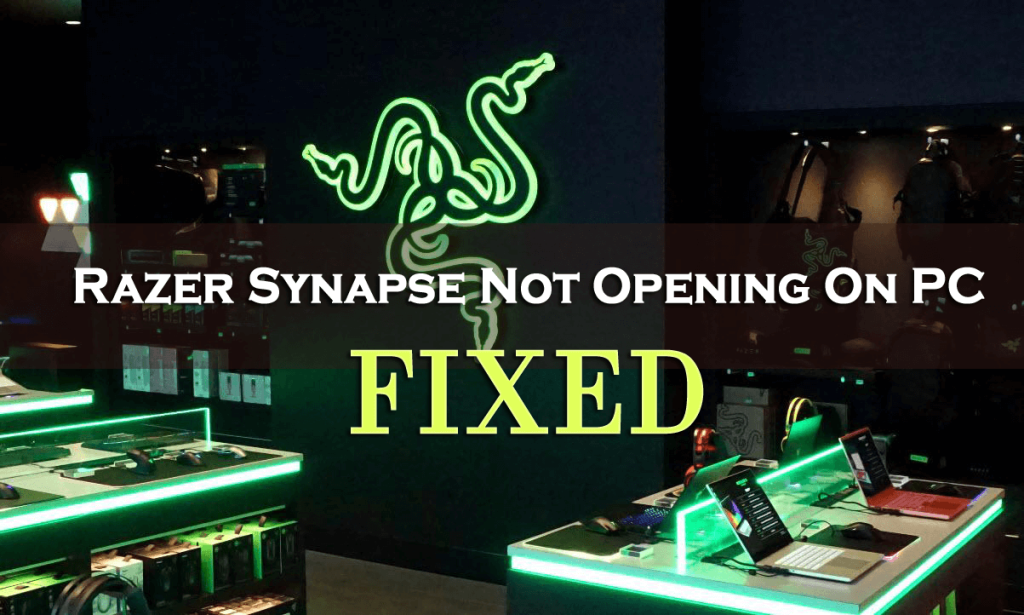 แก้ไข Razer Synapse ไม่เปิดบน Windows PC [7 โซลูชั่นที่ทดสอบแล้ว]