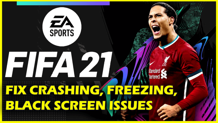 Устранение сбоев, зависаний и проблем с черным экраном в FIFA 21 на ПК/Xbox/PS4