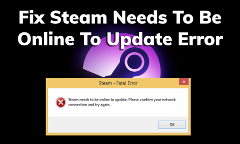 Windows10での「Steamはオンラインで更新する必要がある」エラーを修正しました