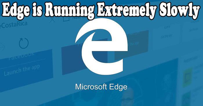 [Complete Guide] Make Microsoft Edge Fast and Secure In Windows 10