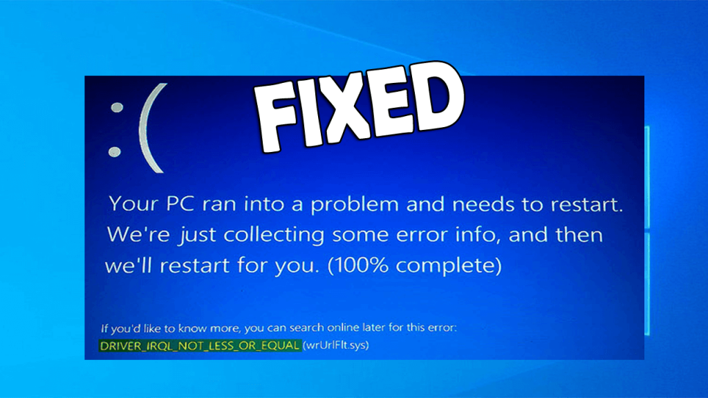 [Решено] Как исправить ошибку DRIVER_IRQL_NOT_LESS_OR_EQUAL Windows 10?