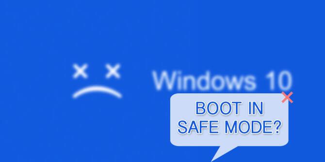 如何將 Windows 10 啟動到安全模式？ [前 6 種方式]