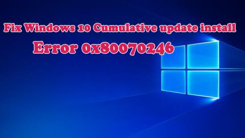 [修正済み]Windows10累積アップデートインストールエラー0x80070246