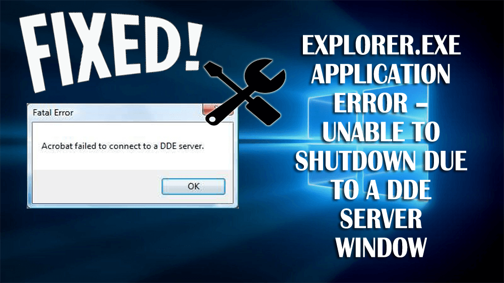 ИСПРАВИТЬ Ошибка приложения Explorer.exe — «Невозможно завершить работу из-за окна сервера DDE»