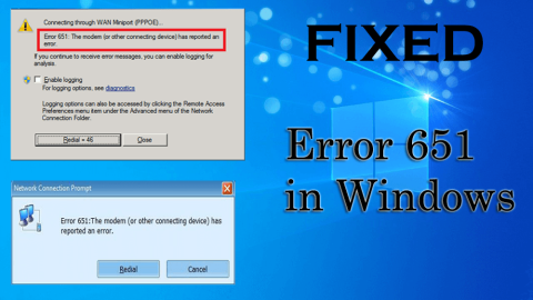Làm thế nào để sửa lỗi 651 trong Windows 10 / 8.1 & 7? (Giải pháp dễ dàng)