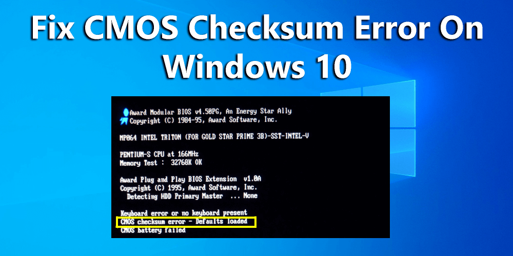 [Полное руководство] Как исправить ошибку контрольной суммы CMOS в Windows 10?