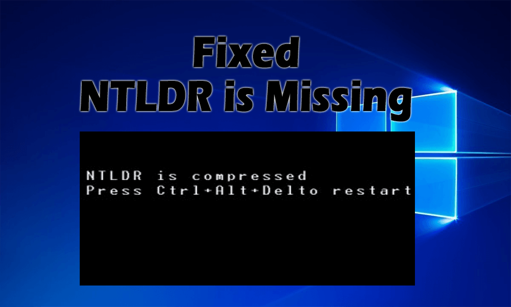 ¿Cómo corregir el error de falta de NTLDR en Windows 10/8/7? ¿Cómo corregir el error de falta de NTLDR en Windows 10/8/7?